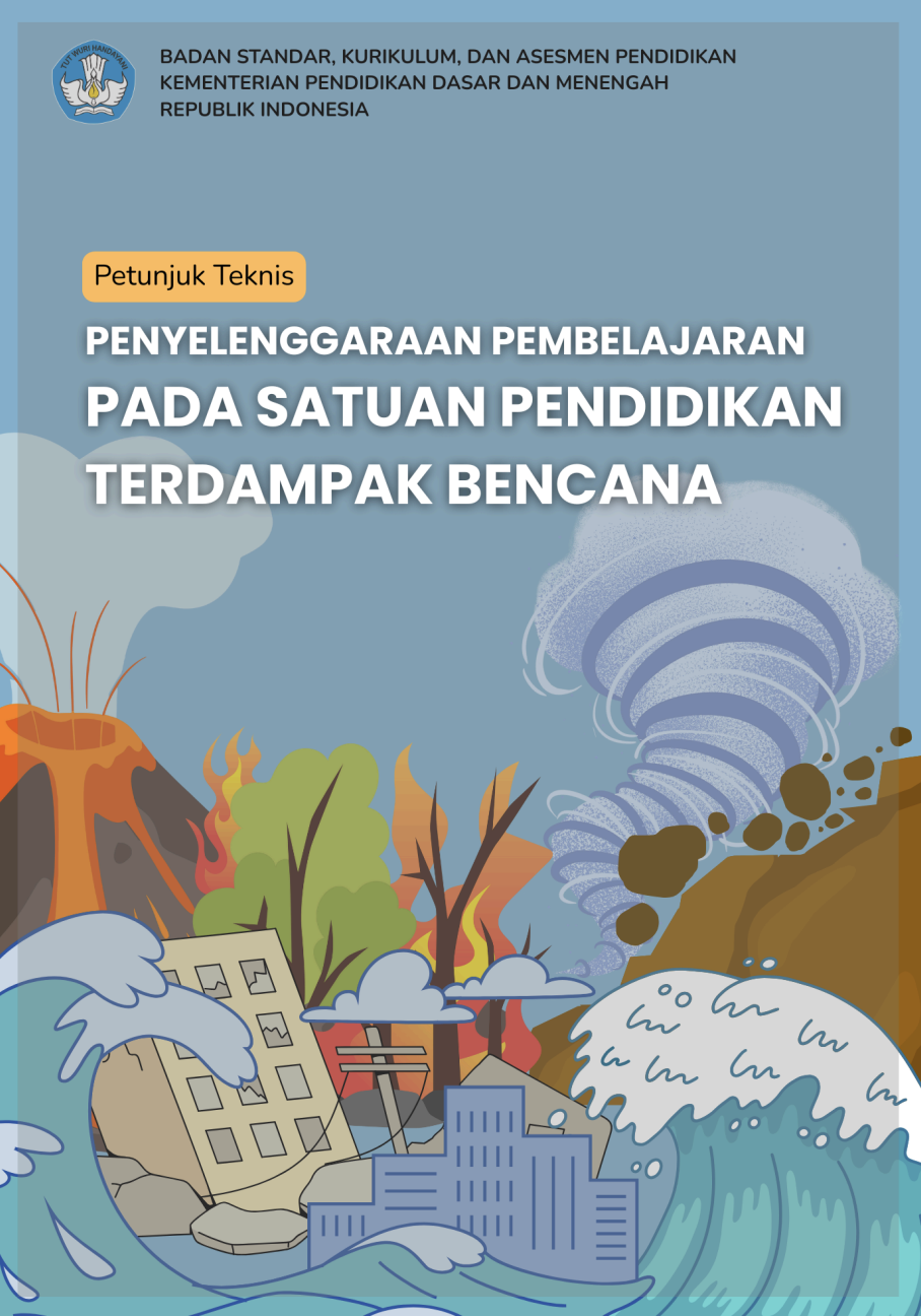 Cover Petunjuk Teknis Penyelenggaraan Pembelajaran Pada Satuan Pendidikan Terdampak Bencana